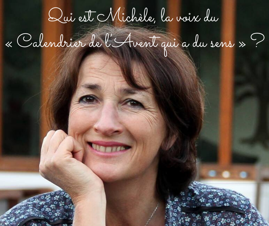 You are currently viewing Qui est Michèle, la voix 🎤 du « Calendrier de l’Avent qui a du sens » ?