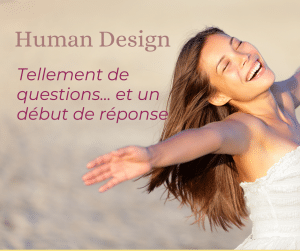 Lire la suite à propos de l’article Human Design : tellement de questions… et un début de réponse